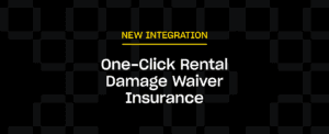 Text "NEW INTEGRATION: One-Click Rental Damage Waiver Insurance" displayed over a black background with a subtle checkered pattern.