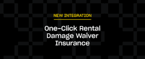 Text "NEW INTEGRATION: One-Click Rental Damage Waiver Insurance" displayed over a black background with a subtle checkered pattern.