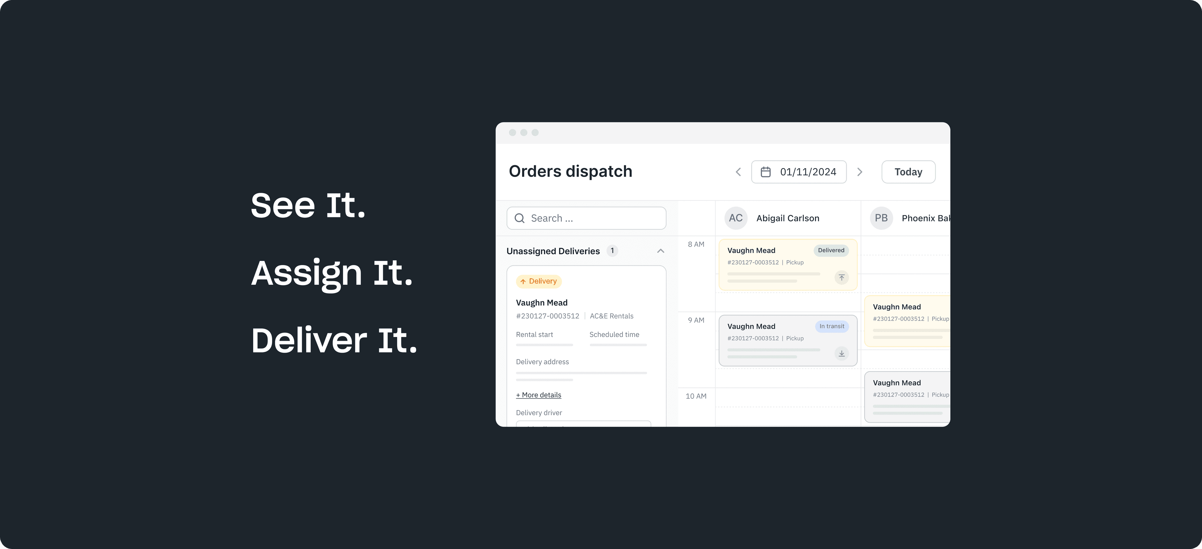 Software interface displaying a delivery order dispatch system with an "Unassigned Deliveries" section. Text reads: "See It. Assign It. Deliver It." Context is a digital scheduling environment.