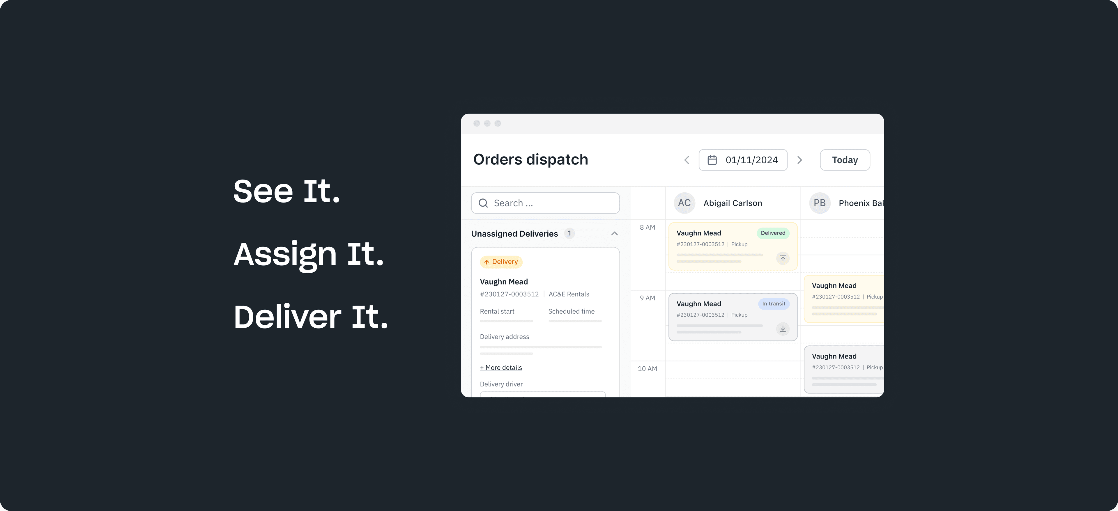Software interface displaying a delivery order dispatch system with an "Unassigned Deliveries" section. Text reads: "See It. Assign It. Deliver It." Context is a digital scheduling environment.
